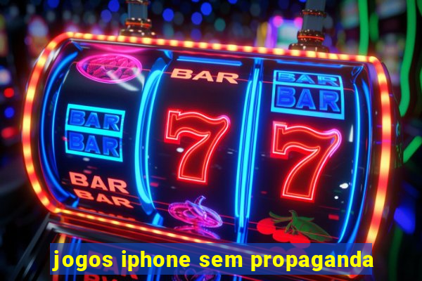 jogos iphone sem propaganda