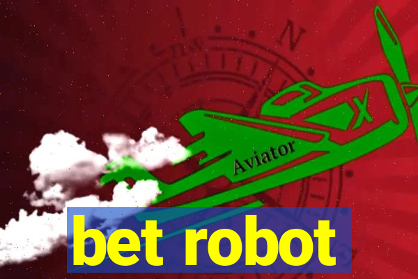 bet robot