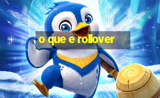 o que e rollover