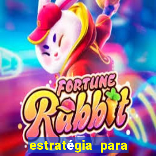 estratégia para fortune rabbit