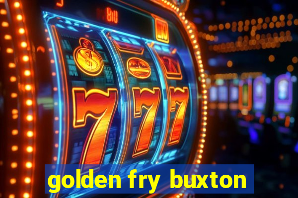 golden fry buxton