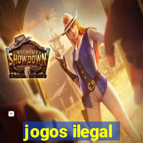 jogos ilegal