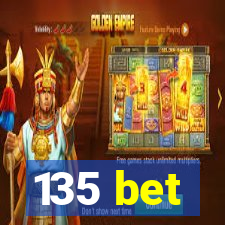 135 bet