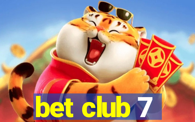 bet club 7