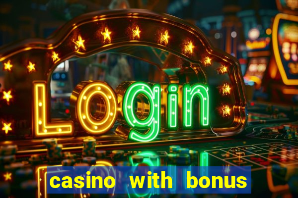 casino with bonus no deposit