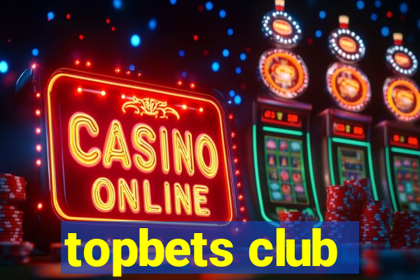 topbets club