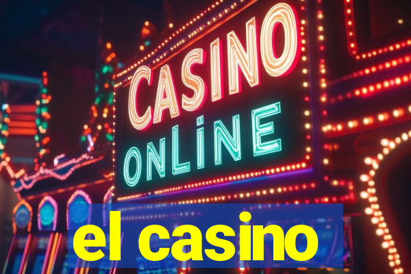 el casino