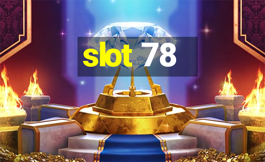 slot 78