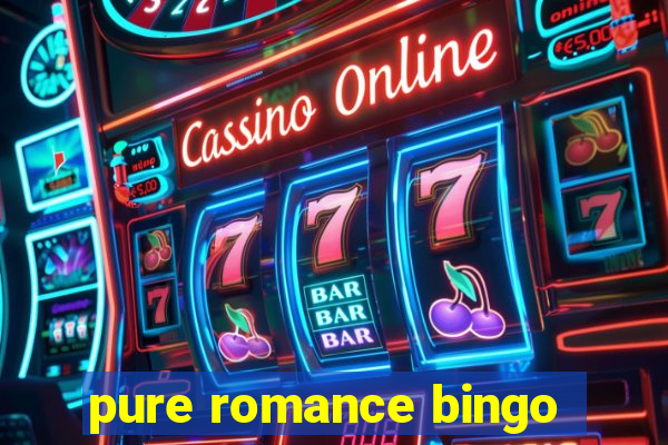 pure romance bingo