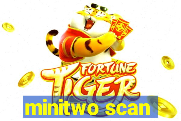 minitwo scan