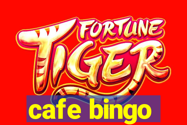 cafe bingo