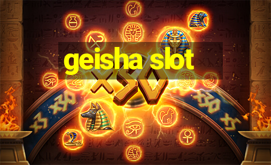 geisha slot