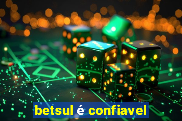 betsul é confiavel