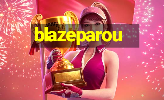 blazeparou