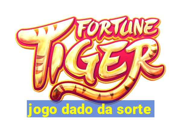 jogo dado da sorte