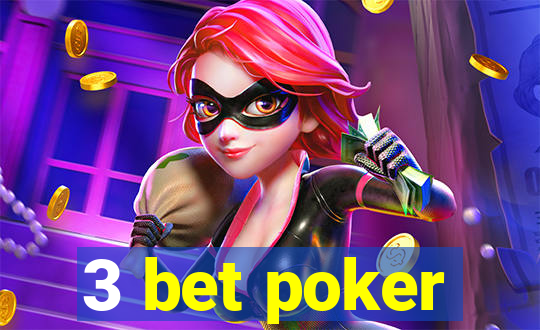 3 bet poker