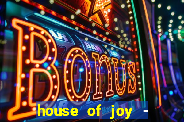 house of joy - casino slots