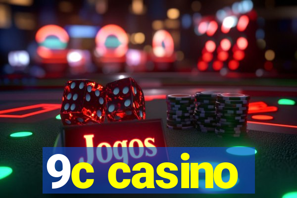 9c casino