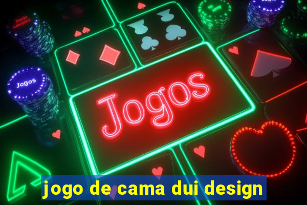 jogo de cama dui design