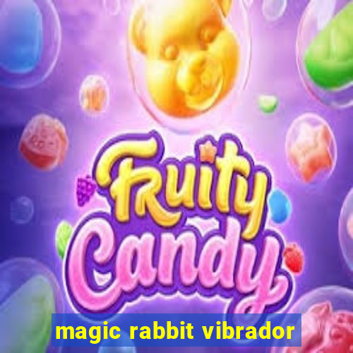 magic rabbit vibrador