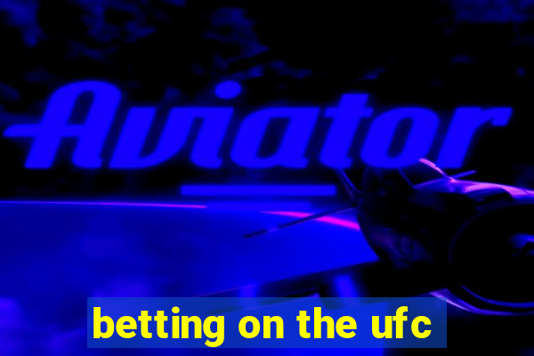 betting on the ufc