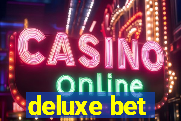 deluxe bet