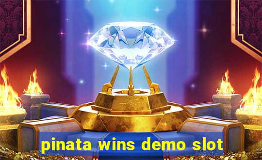 pinata wins demo slot