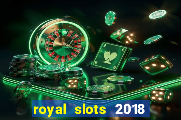 royal slots 2018 pop slot fun