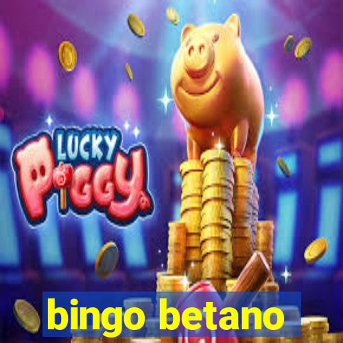 bingo betano