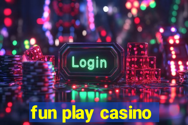 fun play casino