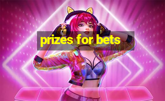 prizes for bets