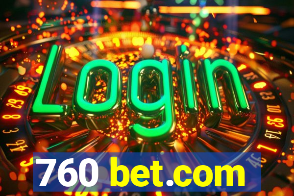 760 bet.com