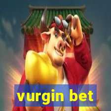 vurgin bet