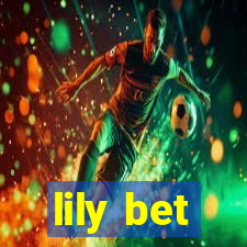 lily bet