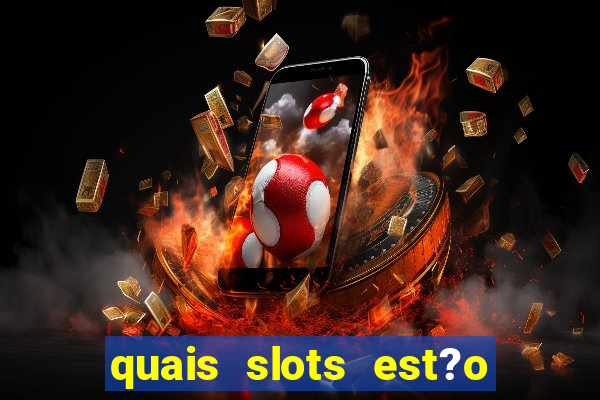 quais slots est?o pagando hoje