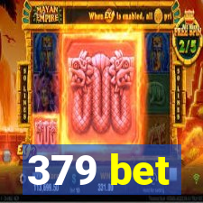 379 bet