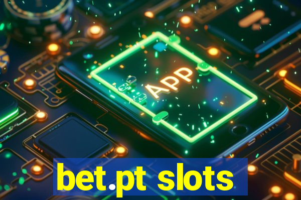 bet.pt slots