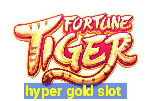 hyper gold slot