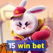 15 win bet