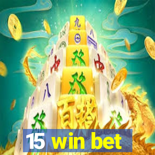 15 win bet