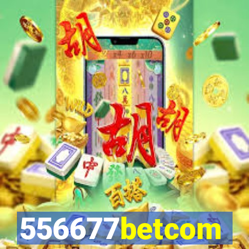 556677betcom