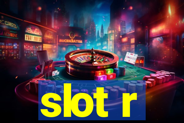 slot r