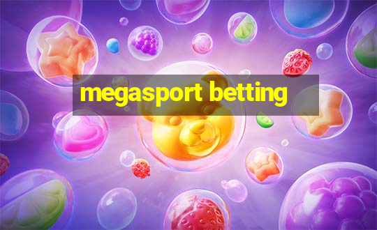 megasport betting