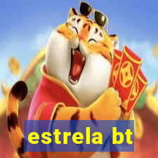 estrela bt