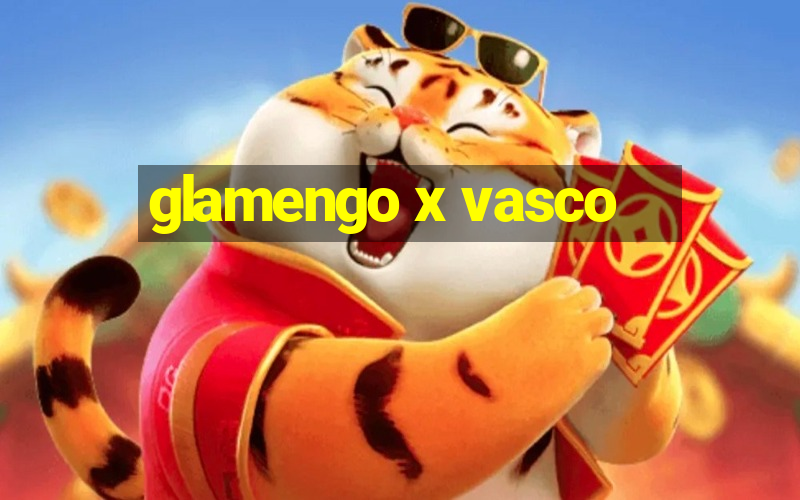 glamengo x vasco