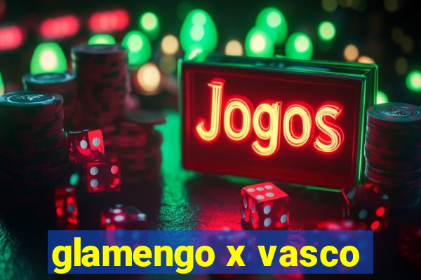 glamengo x vasco