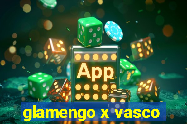 glamengo x vasco