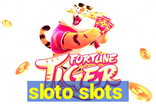 sloto slots