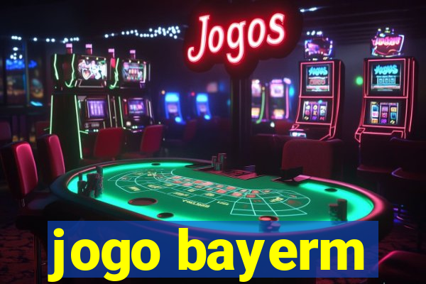 jogo bayerm