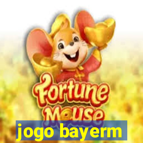 jogo bayerm